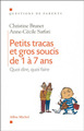 Petits tracas et gros soucis de 1 à 7 ans - Christine Brunet - Anne-Cécile Sarfati - éditions Albin Michel