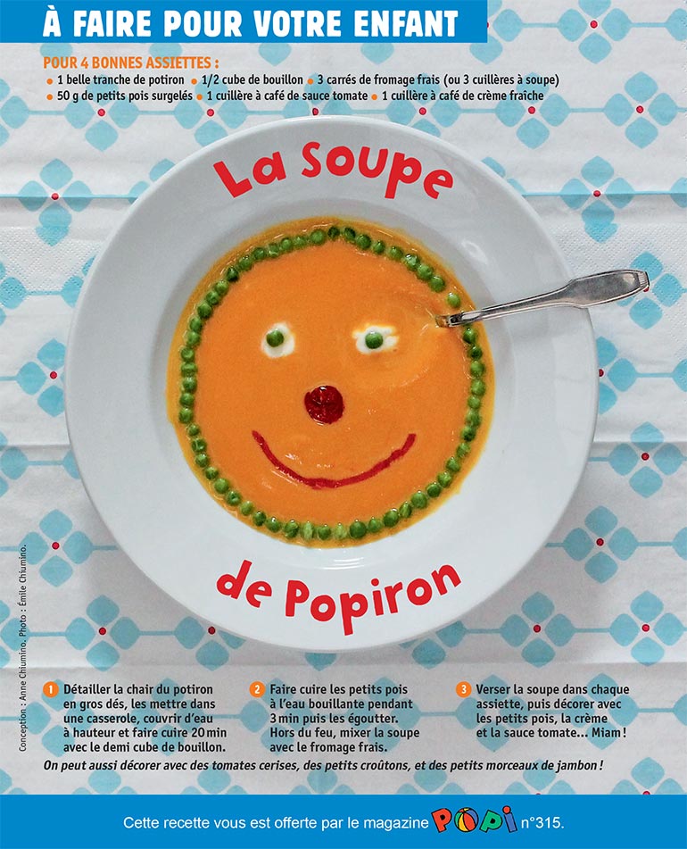 “Soupe de Popiron”, supplément pour les parents du magazine Popi n°315, novembre 2012. Conception  : Anne Chiumino. Phot o : Émile Chiumino.