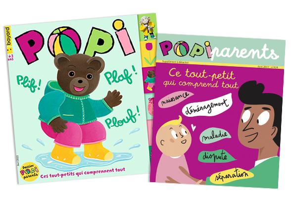 Couverture du magazine Popi n°428, avril 2022, et son supplément pour les parents : “Ces tout-petits qui comprennent tout”