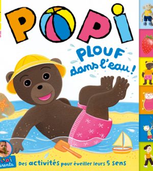 Couverture du magazine Popi n°443, juillet 2023 - Plouf dans l’eau ! - Des activités pour éveiller leurs 5 sens